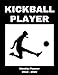 Kickball Player 2019 - 2020 Academic Planner: An 18 Month Weekly Calendar - July 2019 - December 202 by 1570 Publishing