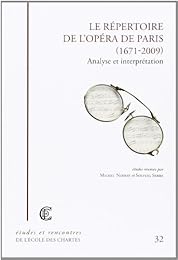 Le  répertoire de l'Opéra de Paris, 1671-2009