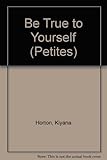 Image de Be True to Yourself! (Petites)