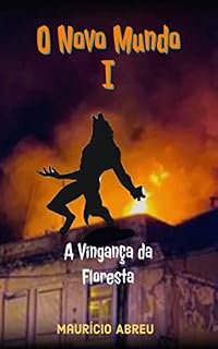 Livro O Novo Mundo I: A Vingança da Floresta
