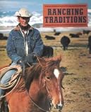 Ranching Traditions ~ Legacy of the American West by 