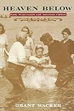 Heaven Below: Early Pentecostals and American Culture by