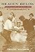 Heaven Below: Early Pentecostals and American Culture by