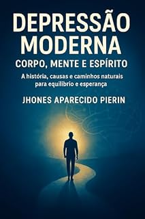 Livro Depressão Moderna: A história, causas e caminhos naturais para equilíbrio e esperança