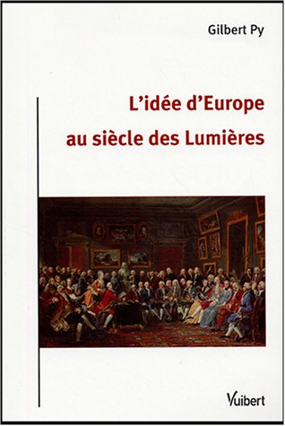 L' idée d'Europe au siècle des Lumières
