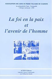 La  foi en la paix et l'avenir de l'homme