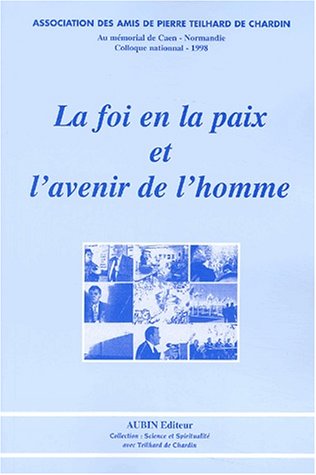 La  foi en la paix et l'avenir de l'homme