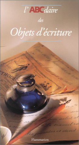 L'ABCdaire des objets d'écriture by Eric Le Collen, Eric Cattelain