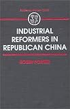 Image de Industrial Reformers in Republican China (Studies on Modern China)