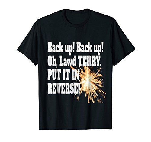 Put It In Reverse Terry Funny Meme Fireworks Shirt