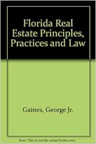 Florida Real Estate Principles Practices And Law George