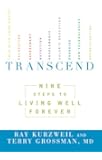 Transcend: Nine Steps to Living Well Forever