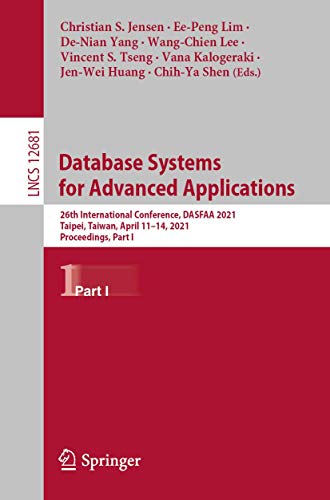 Database Systems for Advanced Applications: 26th International Conference, DASFAA 2021, Taipei, Taiwan, April 11–14, 2021, Proceedings, Part I ... Applications, incl. Internet/Web, and HCI)