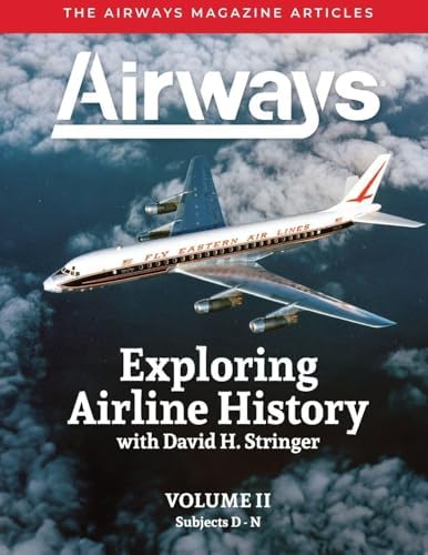 Exploring Airline History with David H. Stringer, Volume Three