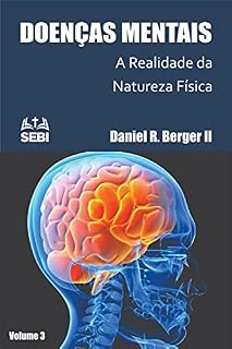 Livro Doença Mental: A Realidade da Natureza Física : Volume 3