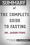 Summary of The Complete Guide to Fasting by Dr. Jason Fung | Conversation Starters