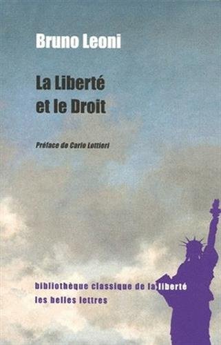 La Liberte Et Le Droit (Bibliotheque Classique de La Liberte) (French Edition) by 