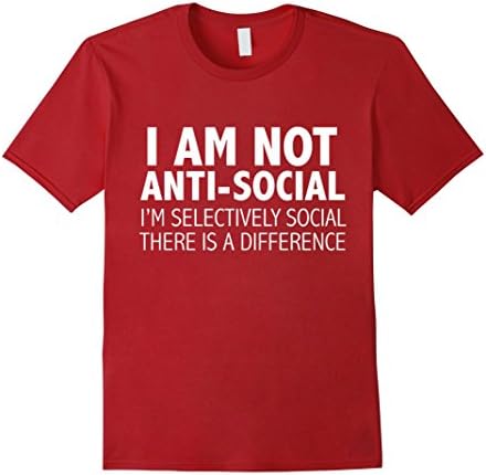 Men's I am not Anti-Social Just Selective Shirt Grumpy Sarcastic 3XL Cranberry