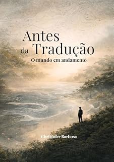 Livro Antes da Tradução: O mundo em andamento