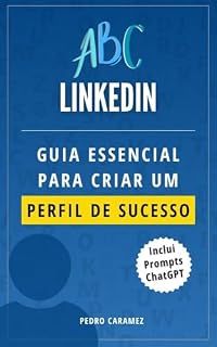 Livro ABC Linkedin : Guia Essencial para Criar um Perfil de Sucesso