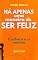 Livro Há apenas uma maneira de ser feliz : Conheça a si mesmo