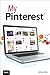My Pinterest (My...) by Michael Miller