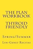 The Plan Workbook Thyroid Friendly: Spring/Summer