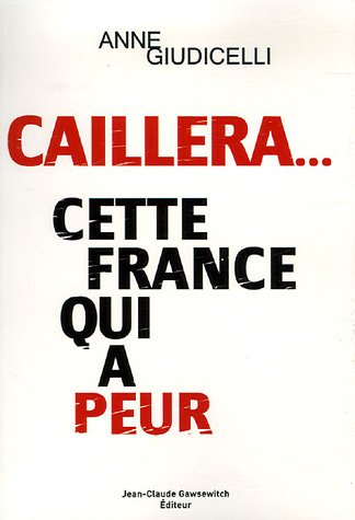 Caillera, cette France qui a peur