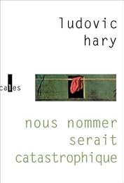 Nous nommer serait catastrophique