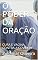 Livro O PODER DA ORAÇÃO: CURA E VACINA CONTRA A COVID 19