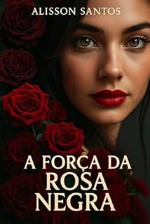 Livro A força da rosa negra