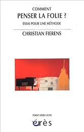 Comment penser la folie ?