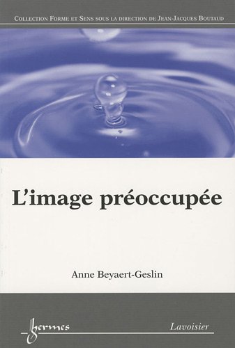 L' image préoccupée
