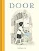 Door: (Wordless Children’s Picture Book, Adventure, Friendship)