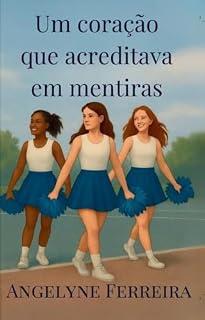 Livro Um coração que acreditava em mentiras (A três passos de amar um estranho)
