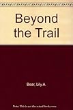 Hardcover Beyond the Trail Book