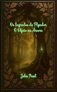 Livro Os Segredos de Flyndor: O Objeto na Árvore