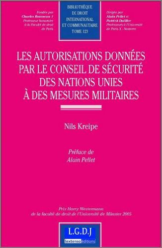 Les  autorisations données par le Conseil de sécurité des Nations Unies à des mesures militaires