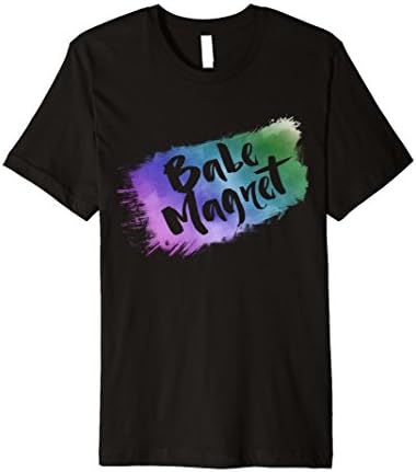 Babe Magnet Positive Empowering Message T-Shirt