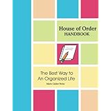 House of Order Handbook: The Best Way to An Organized Life