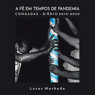 Livro A fé em tempos de pandemia: Congadas – biênio 2019-2020