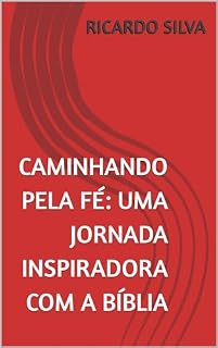 Livro Caminhando pela Fé: Uma Jornada Inspiradora com a Bíblia