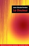 Image de La Douleur: Experience Et Medicalisation (Medecine & Sciences Humaines) (French Edition)