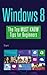 Windows 8: The Top MUST KNOW Tips for Beginners (Updated January 2016)