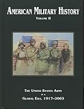Book cover for American Military History, Volume II: The United States Army in a Global Era, 1917-2003