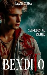 Livro Bendito (Segredos no Escuro Livro 2)