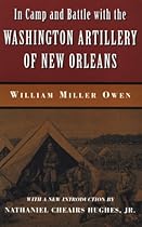 In Camp and Battle with the Washington Artillery of New Orleans