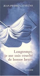Longtemps, je me suis couché de bonne heure