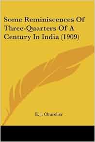Amazon Com Some Reminiscences Of Three Quarters Of A