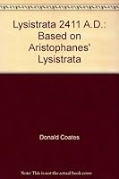 Lysistrata, 2411 A.D.: Based on Aristophanes' Lysistrata 1568651244 Book Cover